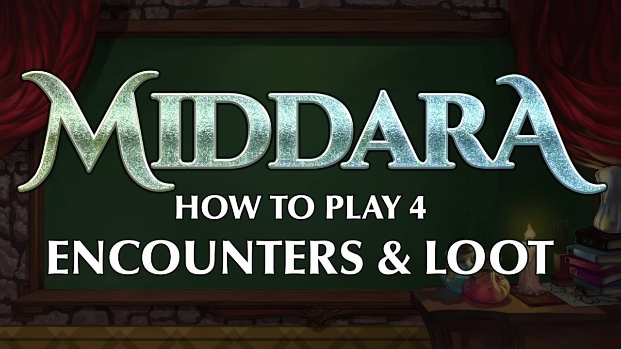 Middara How To Play 4 - Encounters and Loot