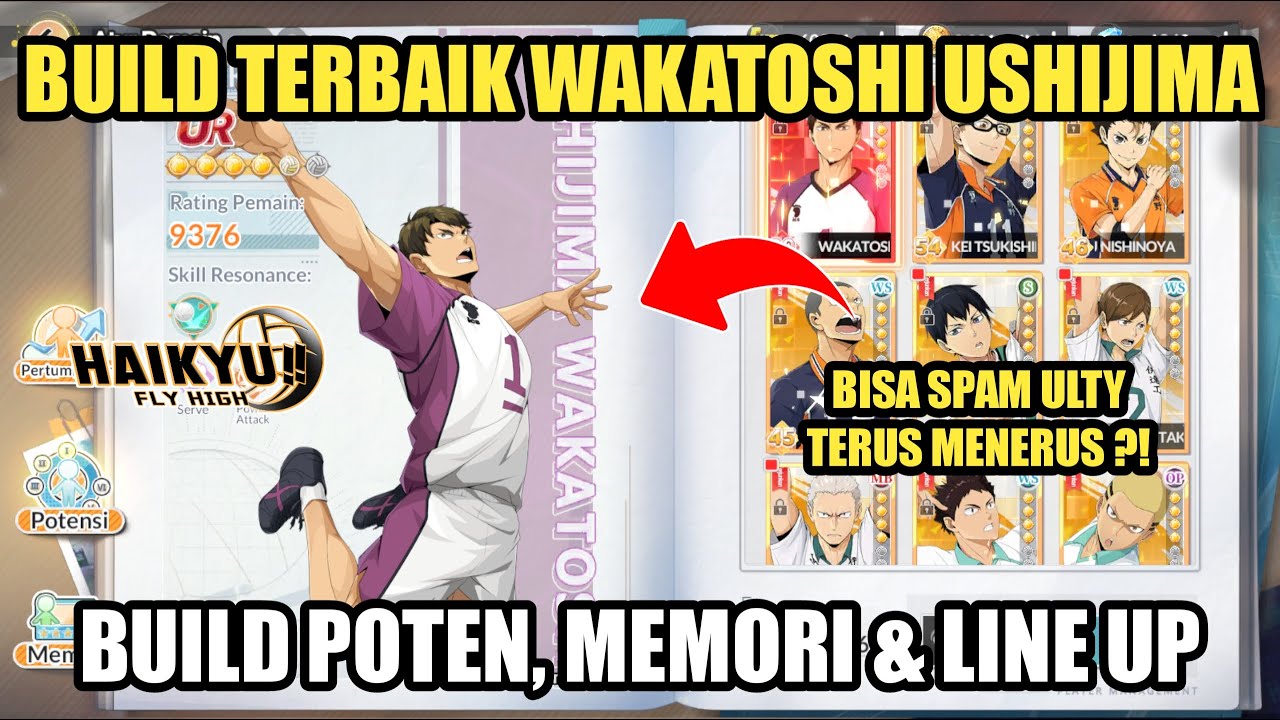 Build Terbaik Wakatoshi Ushijima !! Build Line Up, Memory & Poten - Haikyuu Fly High