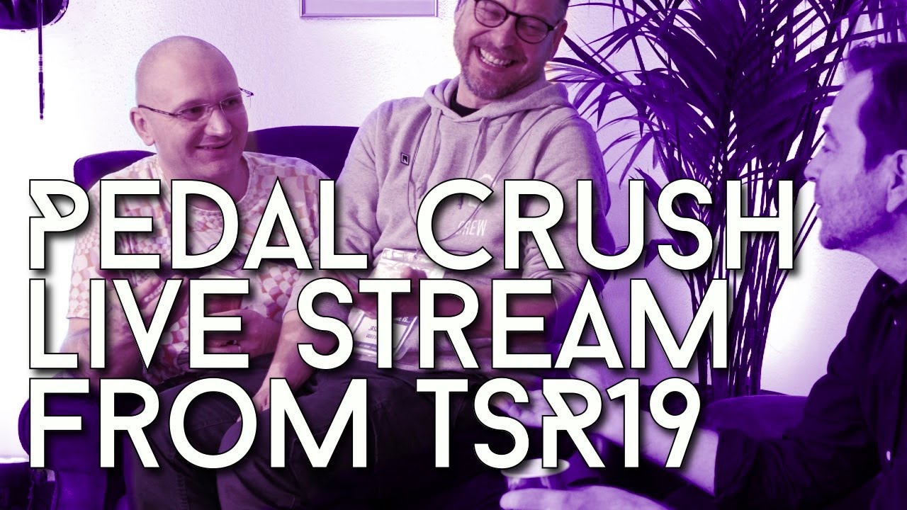 PEDAL CRUSH Live Stream from #TSR19