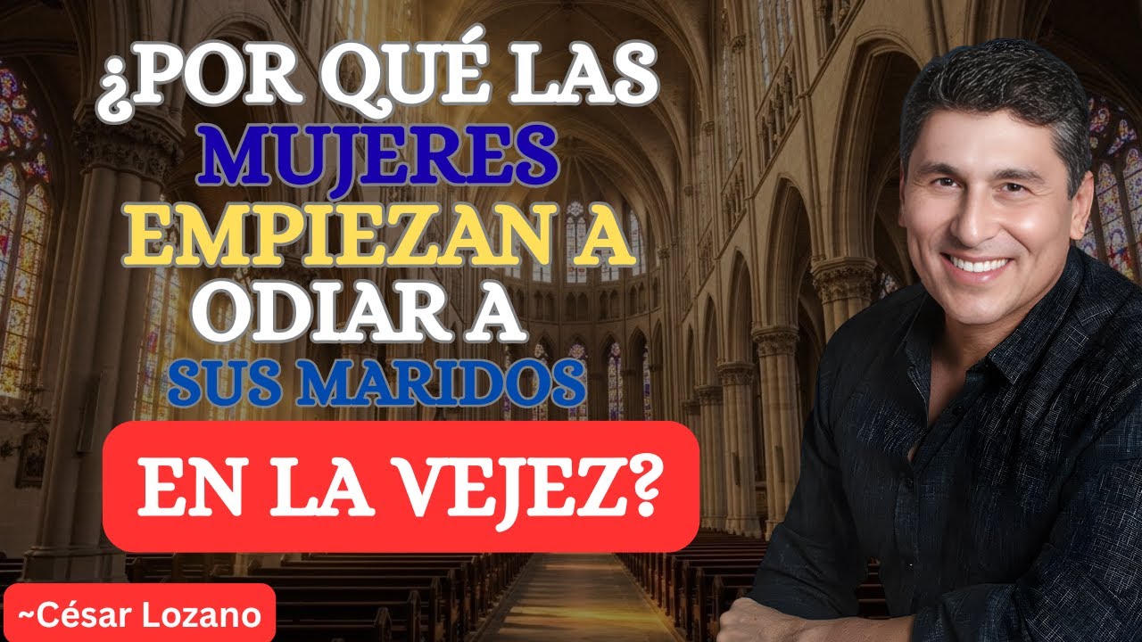 ¿Por qué LAS MUJERES se ALEJAN de sus MARIDOS al ENVEJECER? LO que nadie COMENTA - Cesar Lozano