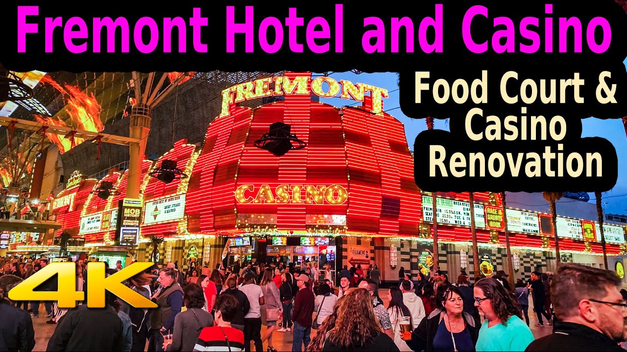 FREMONT HOTEL AND CASINO FOOD COURT AND CASINO RENOVATION in 4K