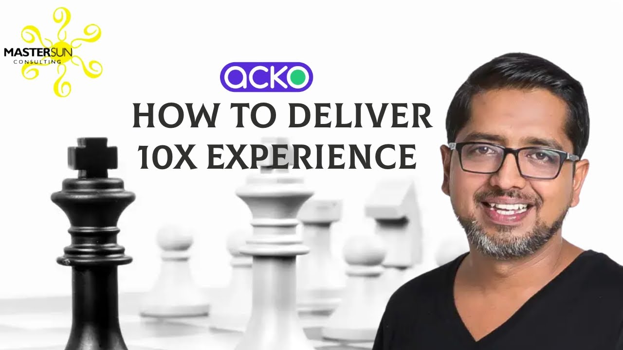 ACKO Insurtech Indian Startup Value Proposition - 10X Experience