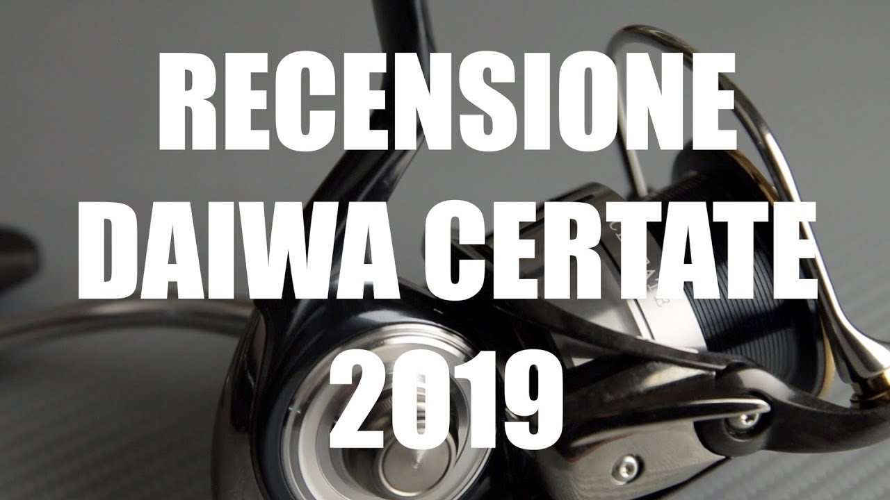 DAIWA CERTATE LT 2019 - UNO DEI MIEI MULINELLI PREFERITI