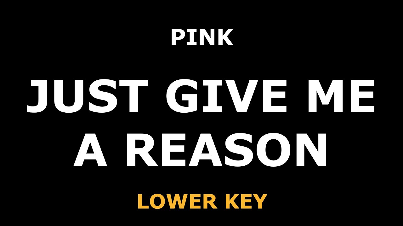 Pink - Just Give Me a Reason - Piano Karaoke [LOWER]