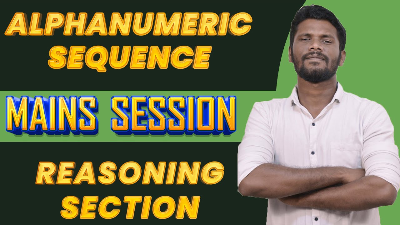 MAINS LEVEL ALPHANUMERIC SEQUENCE - RRB PO/CLERK MAINS |  EXPECTED REASONING QUESTIONS | MR.JD