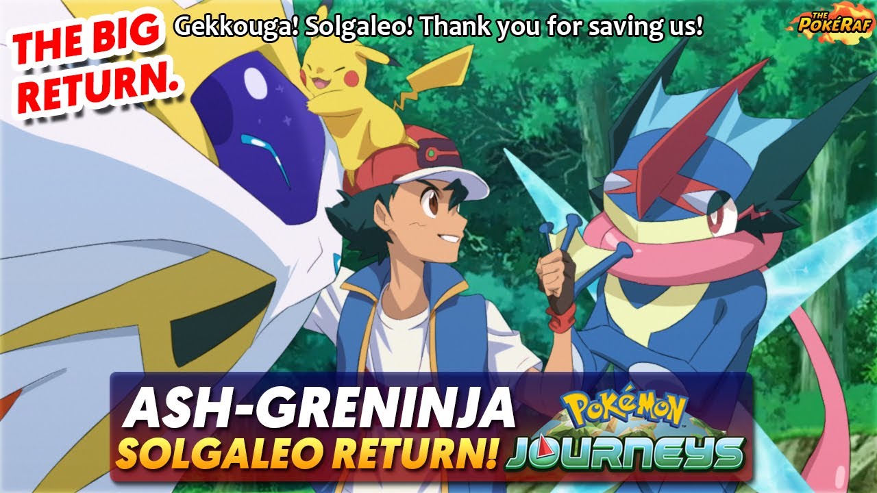 Ash-Greninja & Ash's Solgaleo FINALLY RETURN REVEALED in Pokémon Journeys?!