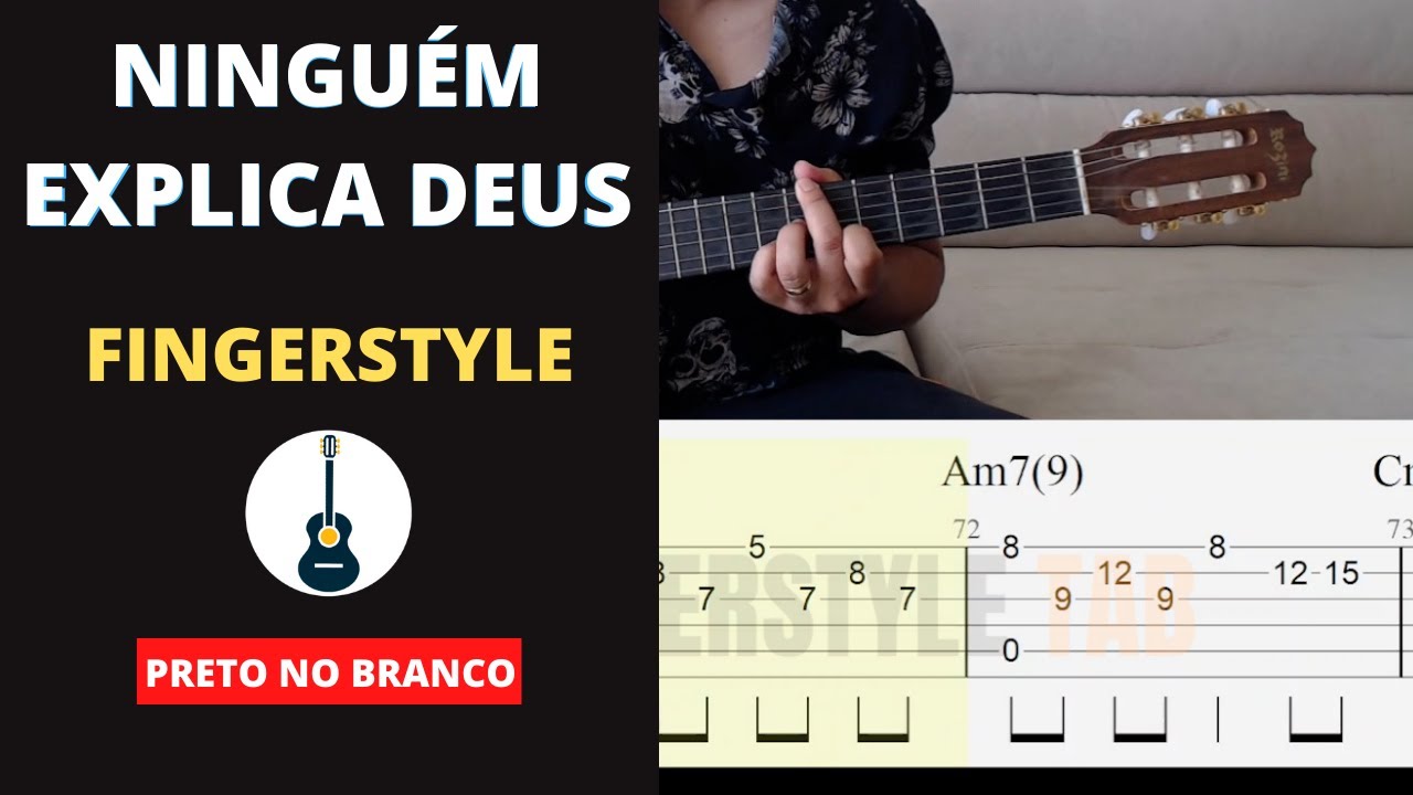 NINGUÉM EXPLICA DEUS PRETO NO BRANCO  NO VIOLÃO SOLO FINGERSTYLE TUTORIAL COM TABLATURA