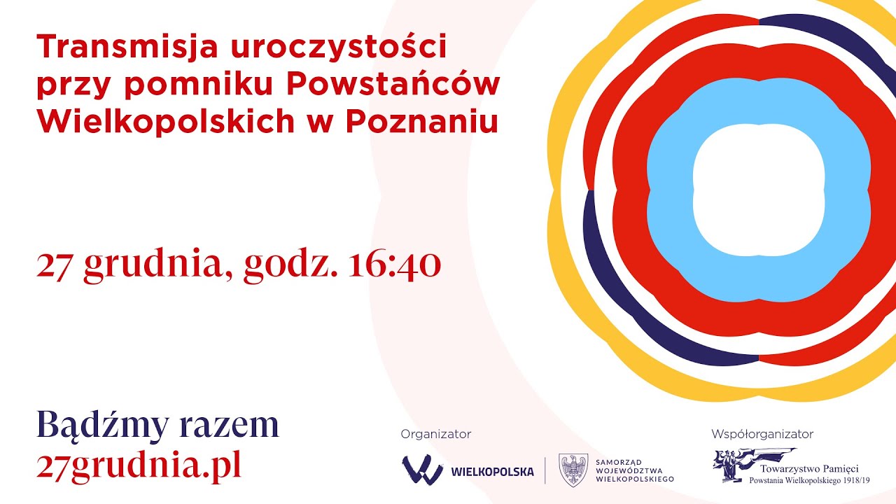 Transmisja uroczystości 105. rocznicy wybuchu Powstania Wielkopolskiego.