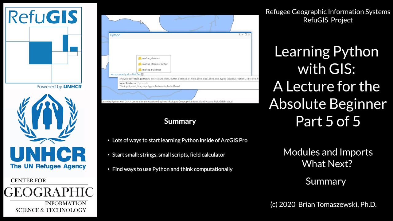 Learning Python with GIS: A Lecture for the Absolute Beginner: Part 5 of 5 (Modules, ArcPy, Summary)