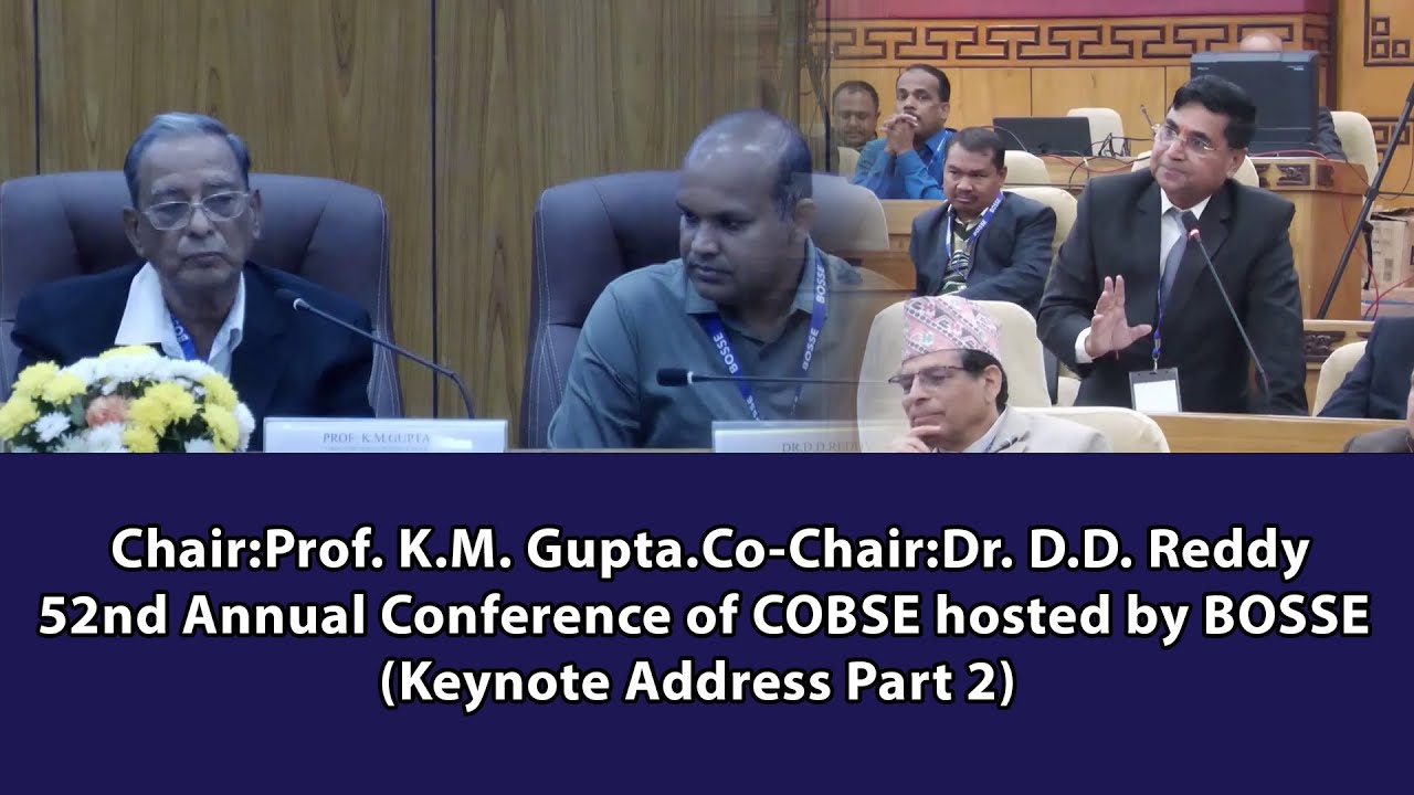 Keynote Address of 52nd Annual Conference of COBSE hosted by BOSSE Part 1