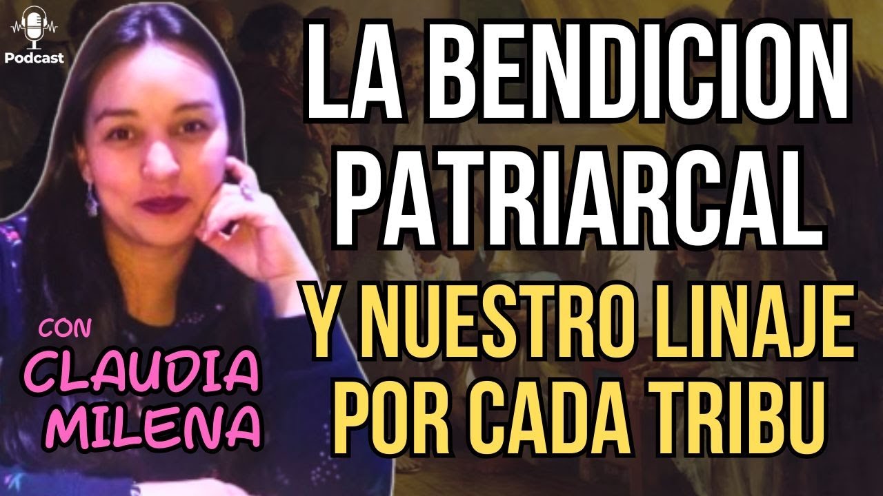 ¿QUE ES LA BENDICION PATRIARCAL? | BENDICION POR CADA TRIBU | ESPÍRITU DE VERDAD | JESUCRISTO
