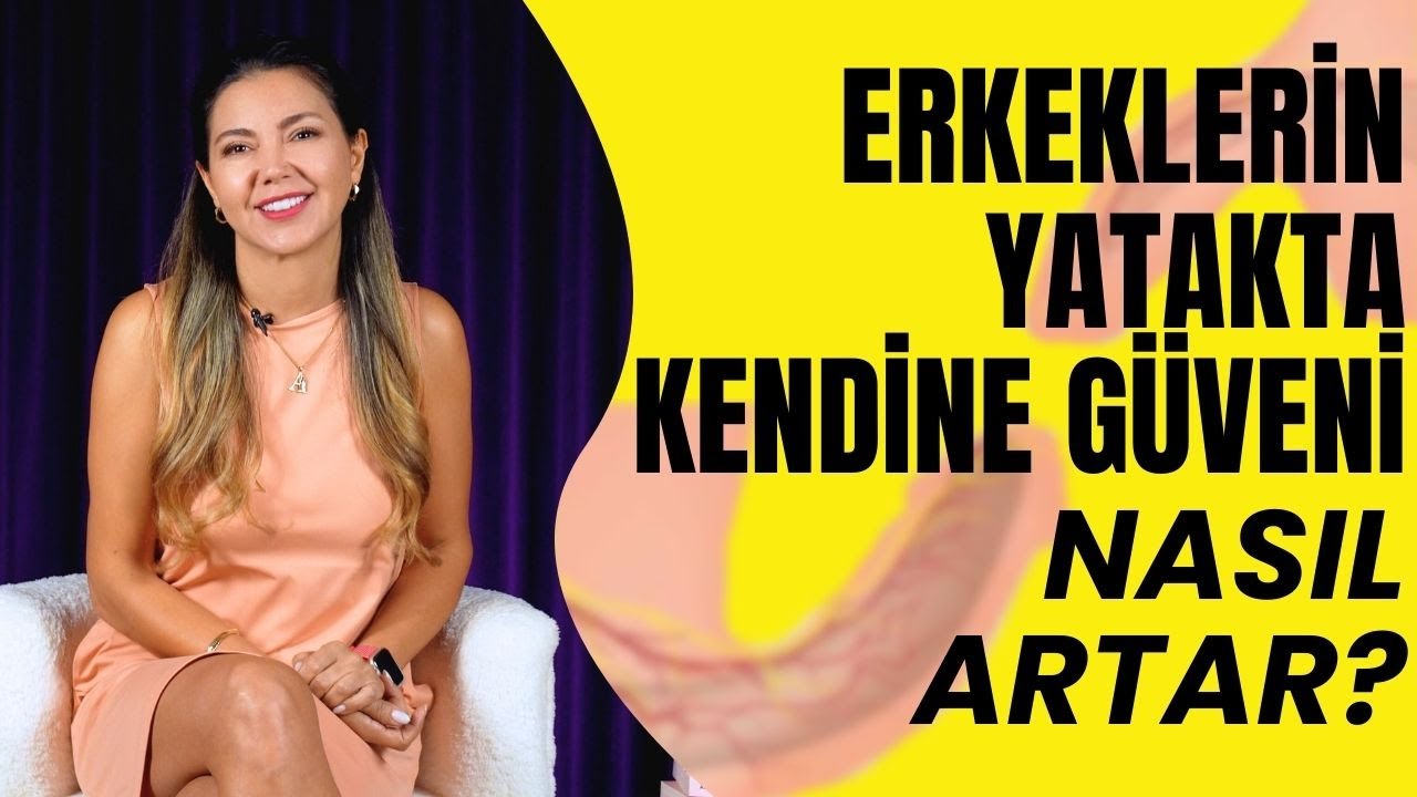 Erkeklerin Yatakta Kendine Güveni Nasıl Artar? I @Op. Dr. Azer Aras Uluğ