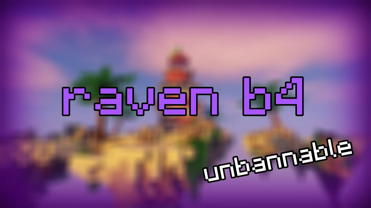 UNBANNABLE Raven B4 Config