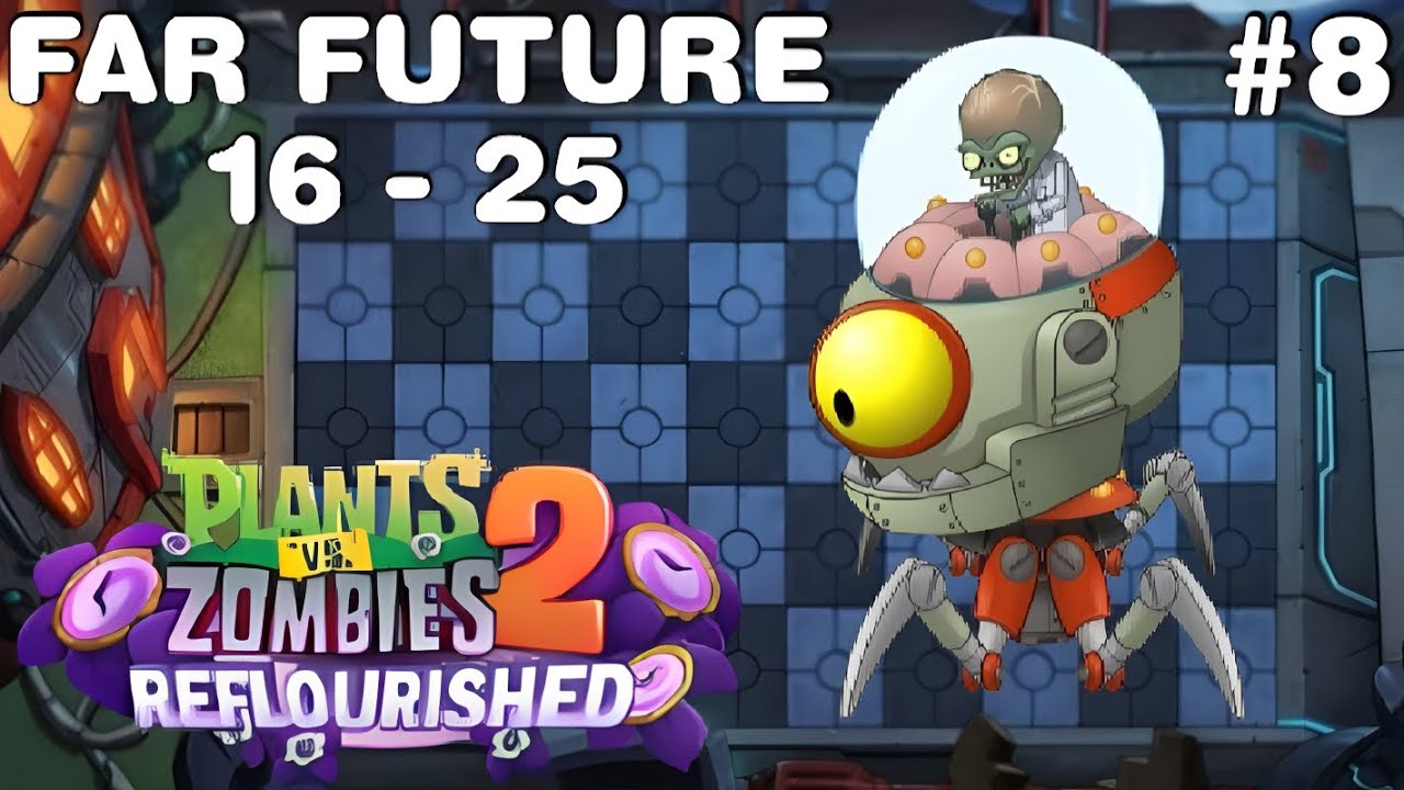 GASSS LANJUT SPEEDRUN WORLD FAR FUTURE!! | Pvz2 Mod Reflourished Gameplay No Commentary Part 8 