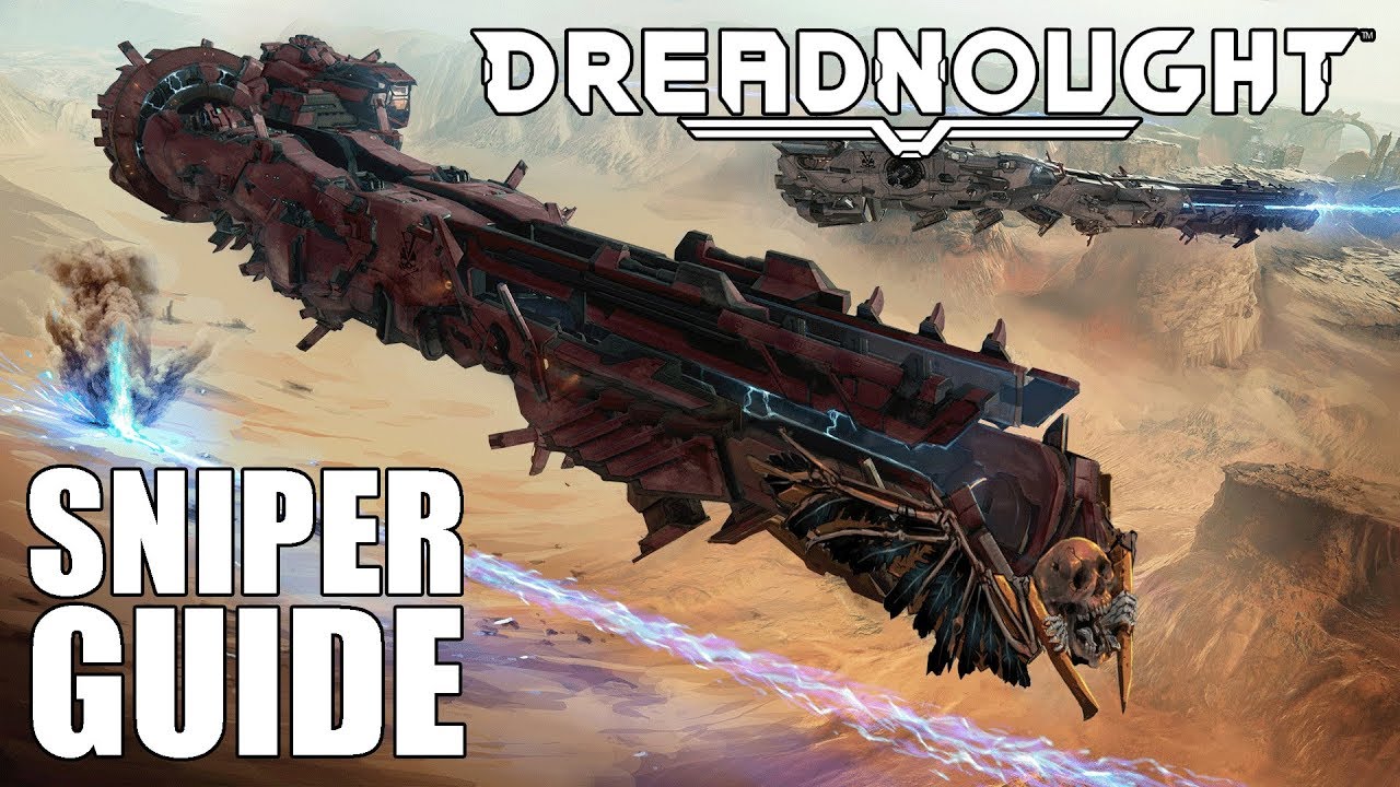 Dreadnought: Alles über die Artillery Cruiser! SNIPER TUTORIAL!