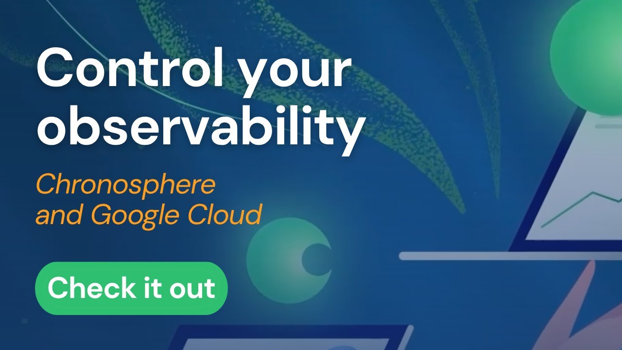 Take Control of Your Observability: Chronosphere Observability Platform and Google Cloud Explained