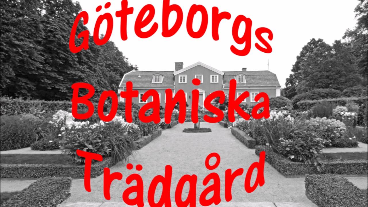 Gunnebo slott och Göteborgs Botaniska trädgård