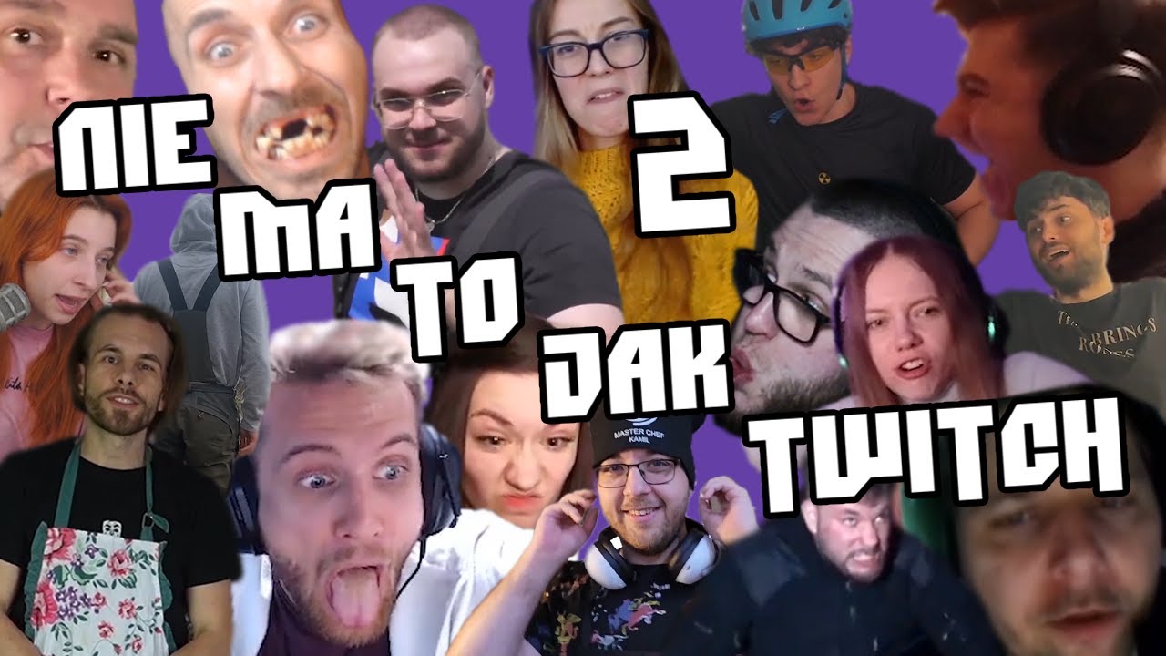 NIE MA TO JAK TWITCH 2
