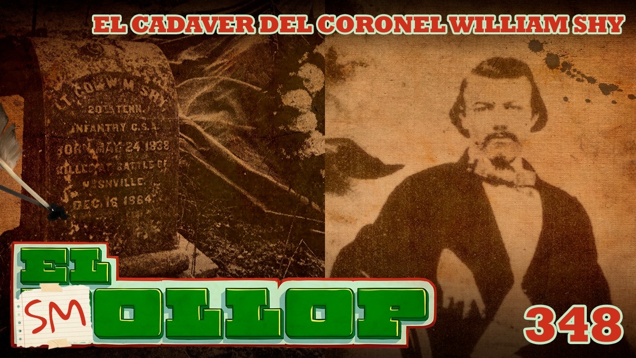 E348: El Cadáver del Coronel William Shy (Smollop)