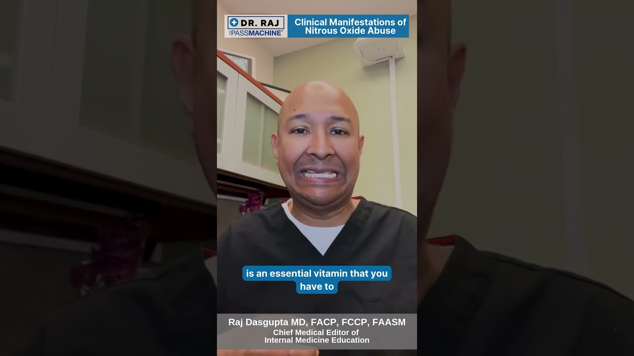 Internal Medicine Board Review: Clinical Manifestations of Nitrous Oxide Abuse