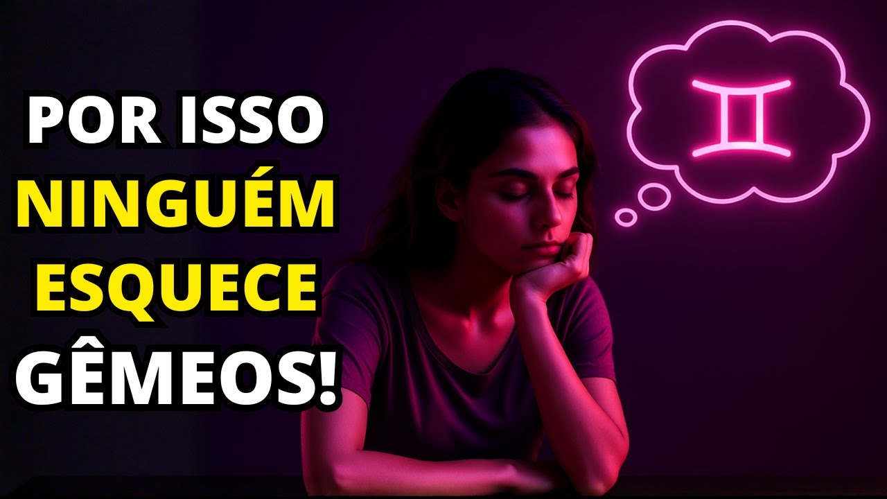 NINGUÉM CONSEGUE ESQUECER o signo de Gêmeos por causa de 7 MOTIVOS OCULTOS