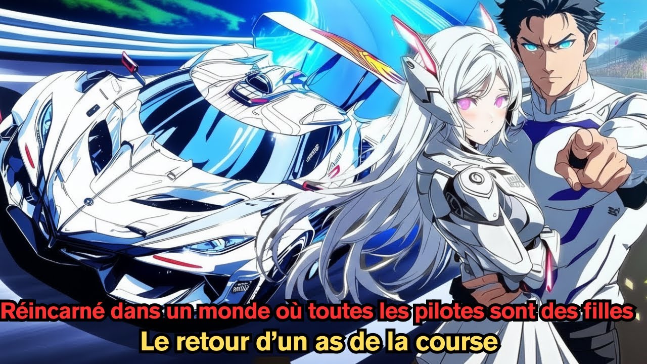Réincarné dans un monde où toutes les pilotes sont des filles : le retour d’un as de la course