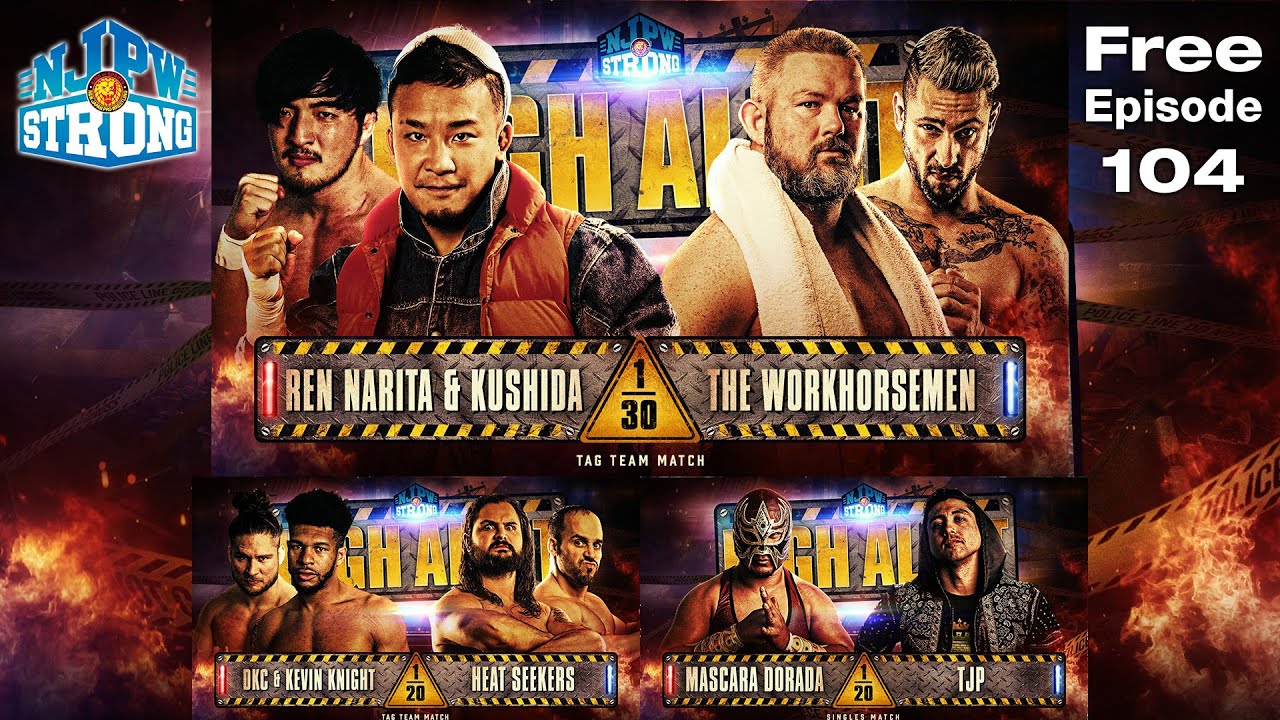 FREE FULL EPISODE! Ren Narita & KUSHIDA, Mascara Dorada vs TJP! | STRONG Ep104