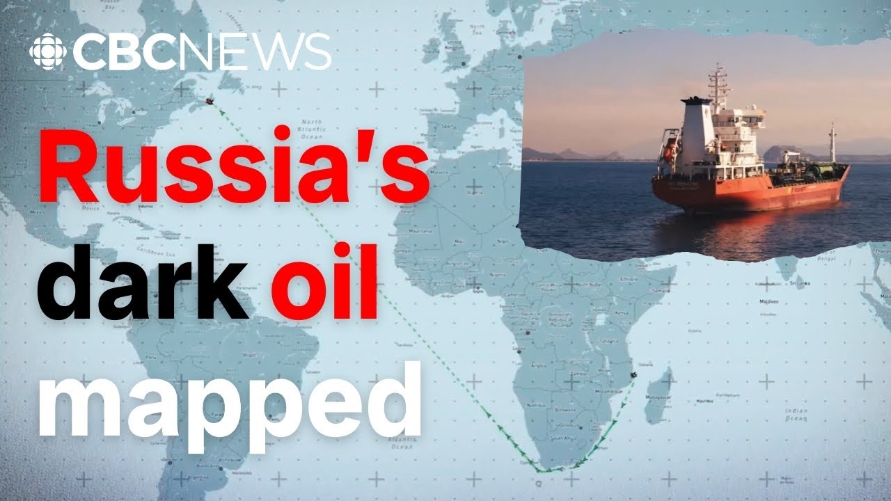Russian ‘dark oil’ is getting into Canada through this loophole | Visual investigations