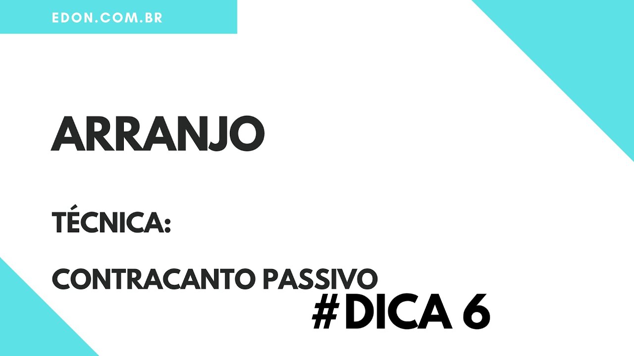 Técnica Arranjo: Contracanto Passivo - CursosEDON