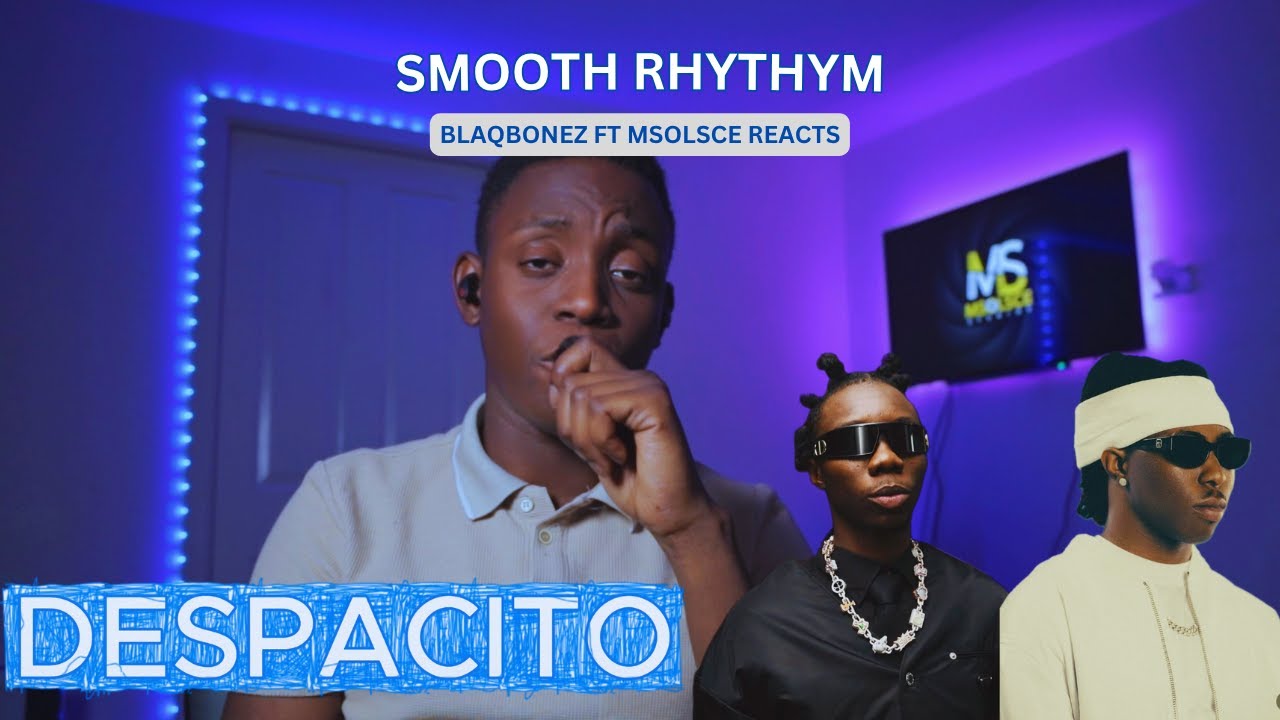 VIBEZ REVIEW EP 106: Blaqbonez Ft. Fola — DESPACITO Afrobeats Reaction