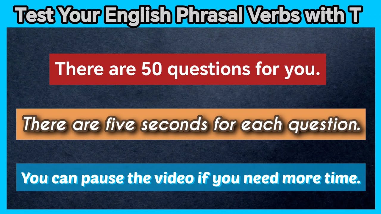 Test Your English Phrasal Verbs with T