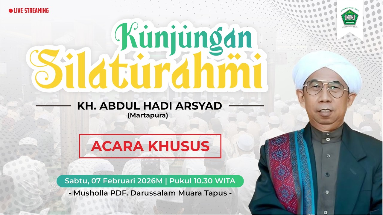 LIVE | KUNJUNGAN SILATURAHMI KH. ABDUL HADI ARSYAD - MARTAPURA |MUSHOLLA PDF. DARUSSALAM MUARA TAPUS