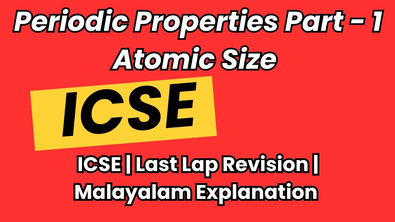 Periodic Properties Part 1 Atomic Size | ICSE Board Exam Questions | Chemistry | Malayalam