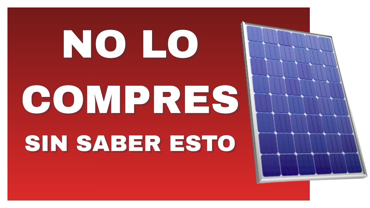 Si me das 6 minutos, TE EXPLICO TODO LO QUE DEBES SABER ANTES DE COMPRAR UN PANEL SOLAR