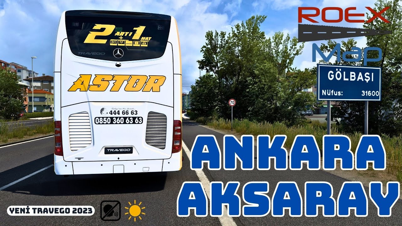 ANKARA - GÖLBAŞI - ŞEREFLİKOÇHİSAR - AKSARAY ~ YENİ TRAVEGO 2023 - ROEXTENDED - ETS 2