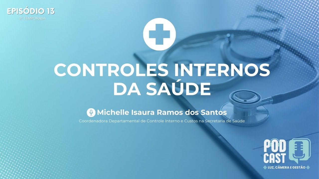 Luz, Câmera e Gestão - T02E13 - Auditoria Interna