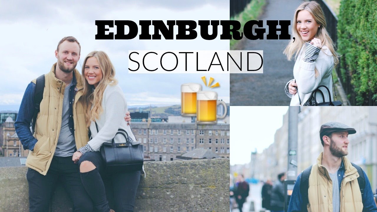 TRAVEL WITH US || Edinburgh, Scotland 2017 || Elanna Pecherle