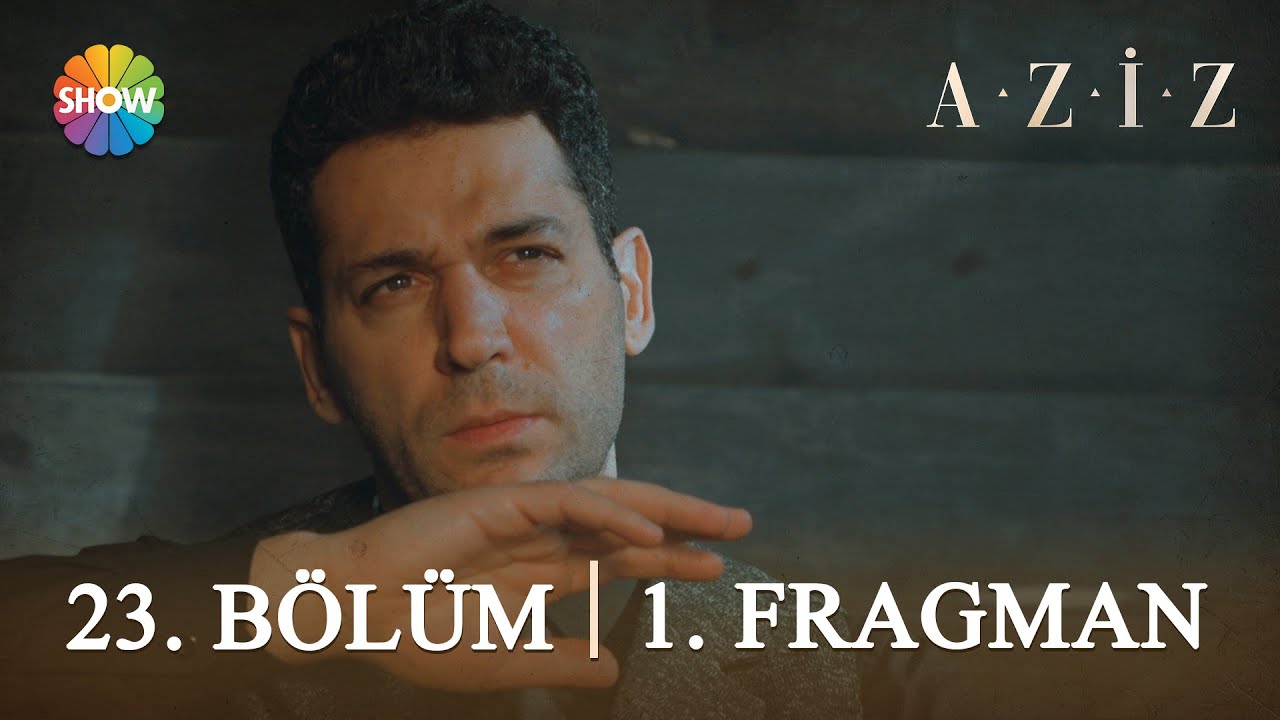 Aziz 23. B&ouml;l&uuml;m 1. Fragman | 
