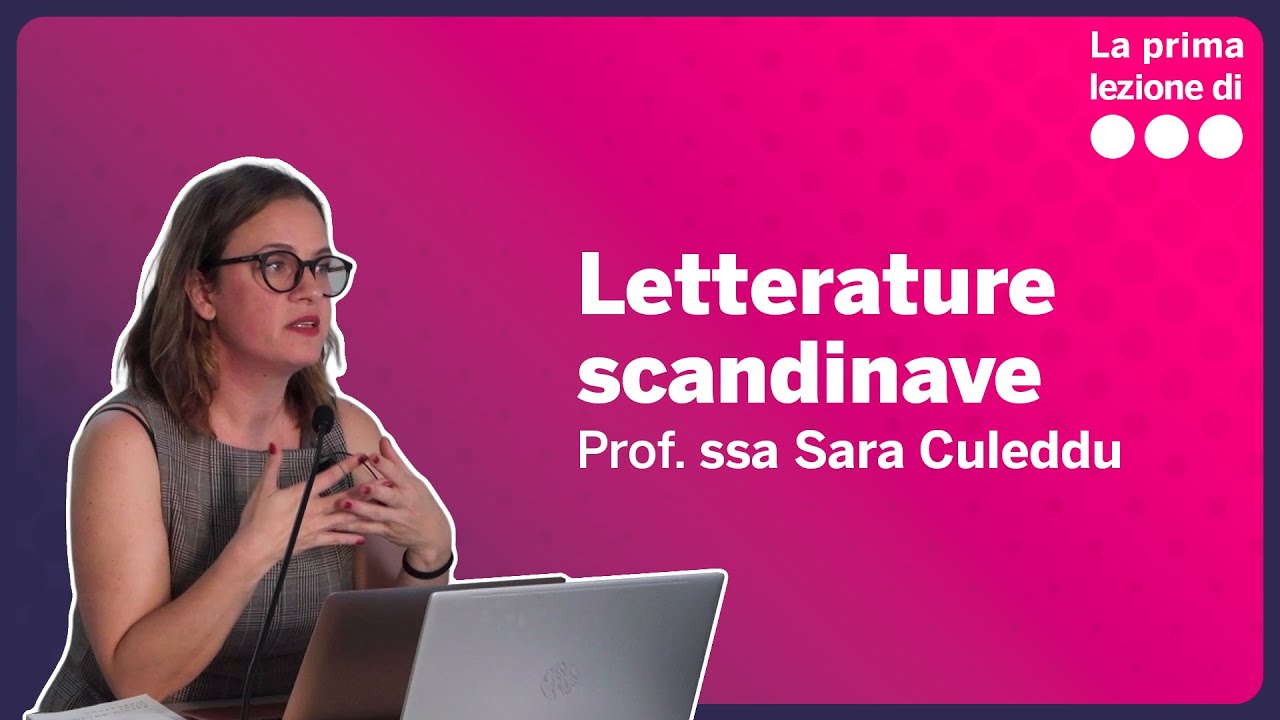 La prima lezione di Letterature scandinave - Sara Culeddu