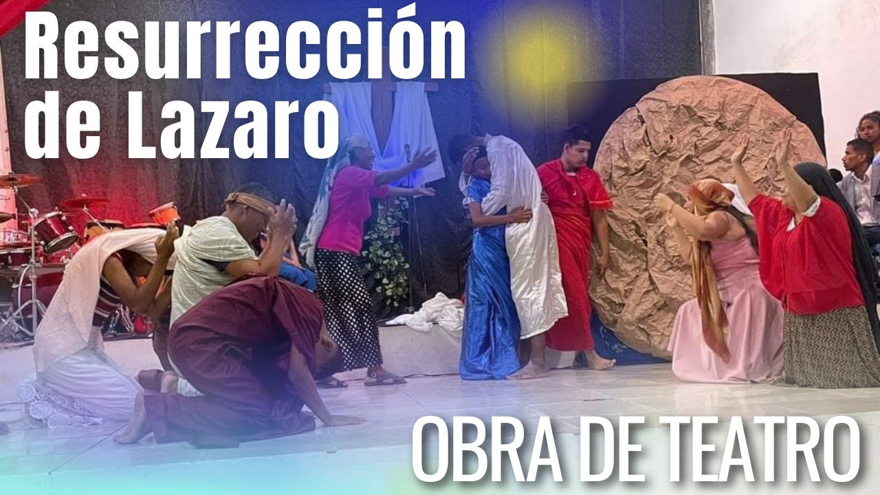 Teatro Muerte y Resurrección de Lázaro #lazaro #resurrección