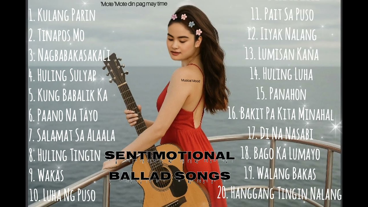 Sentimotional Tagalog Music- Sentimental and Emotional|@Musicalmoodentertainment