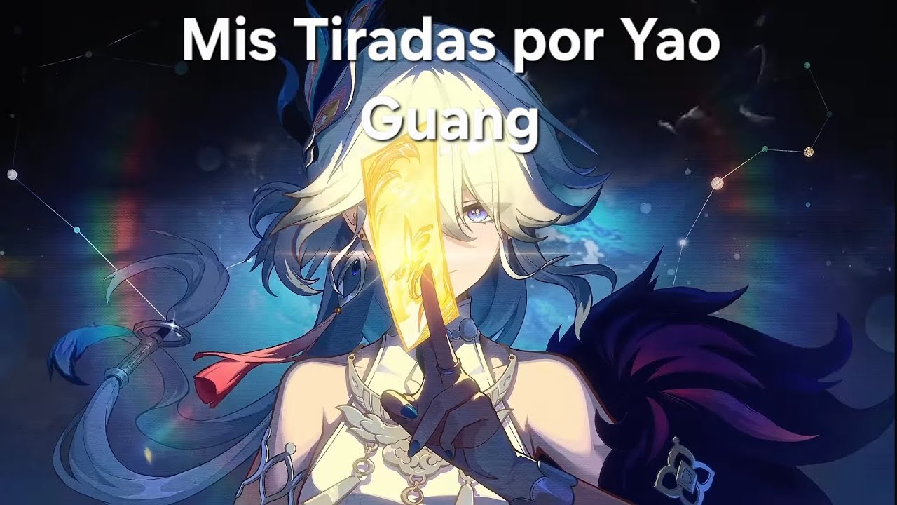 Honkai Star Rail - Mis Tiradas por Yao Guang