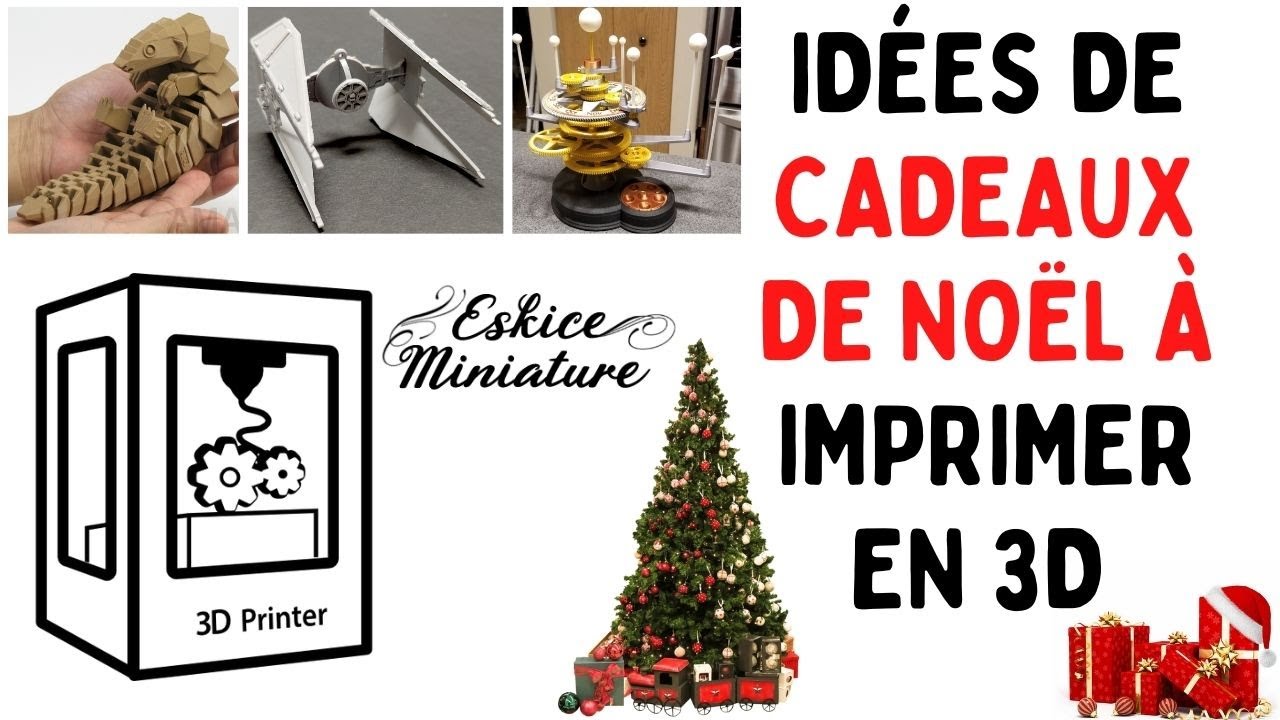 Idées de cadeaux de noëls à imprimer en 3D - 2021