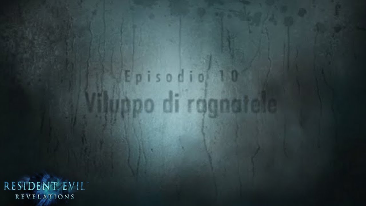 Resident Evil: Revelations - EP.10 Viluppo di ragnatele