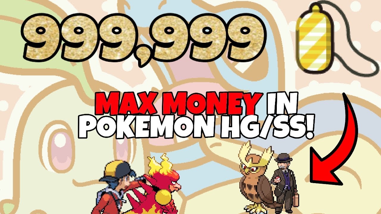 How to get MAX MONEY in Pokémon HG/SS!