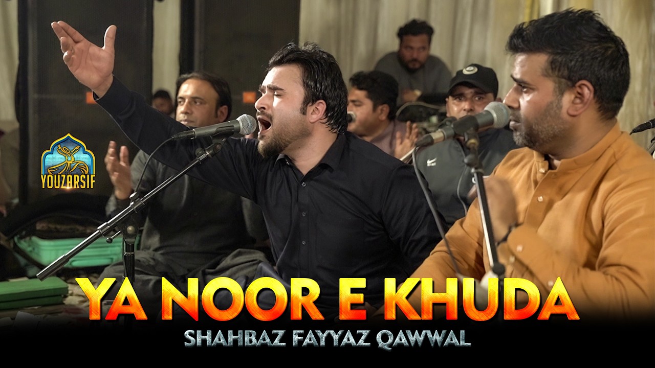 Ya Noor e Khuda Live Qawwali 2026 By Shahbaz Fayyaz Qawwal - Youzarsif Network 