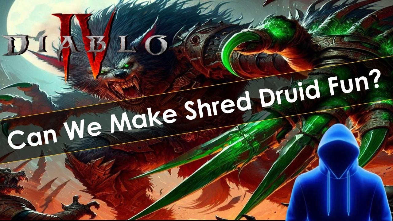 Let's Make Shred Druid Way Better In Diablo 4