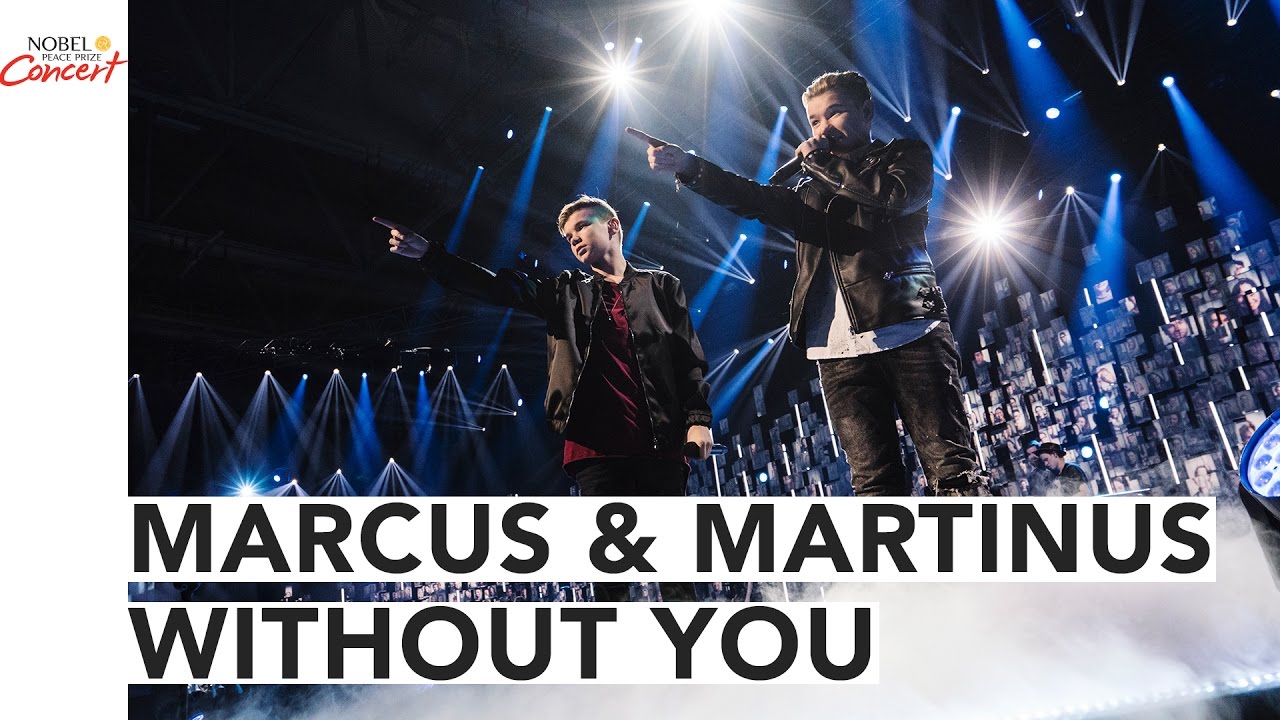 MARCUS & MARTINUS - WITHOUT YOU - The 2016 Nobel Peace Prize Concert