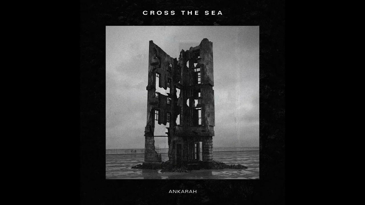 Ankarah - Cross The Sea (FULL EP)