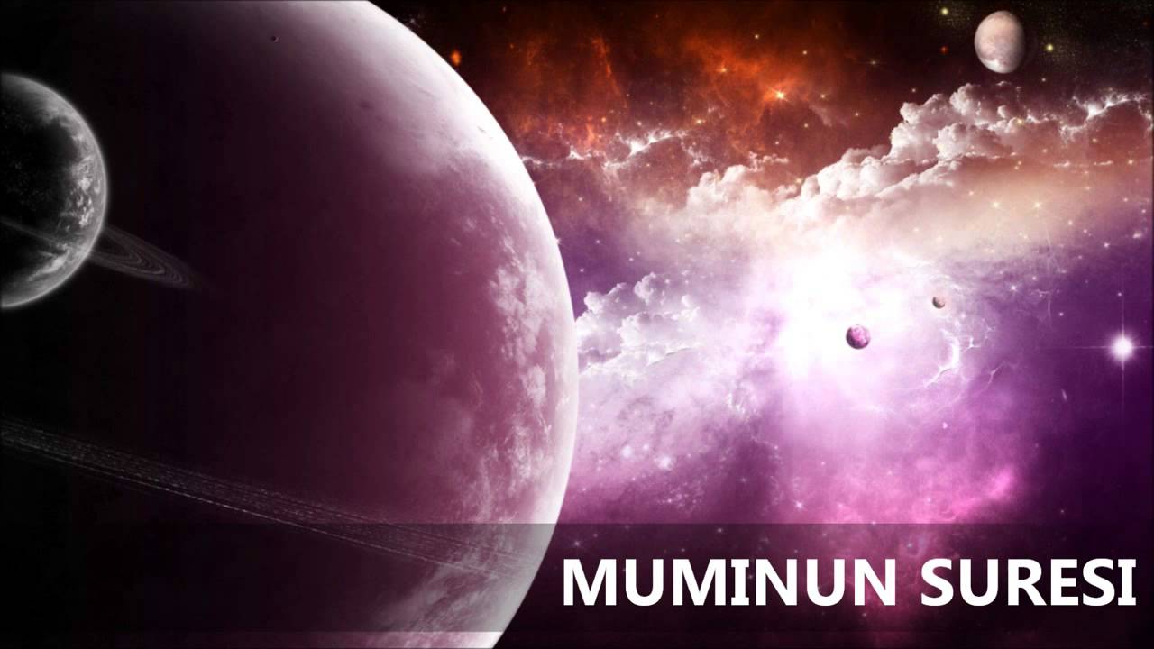Muminun Suresi T&uuml;rk&ccedil;e Meali